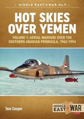 Hot Skies Over Yemen - Tom Cooper