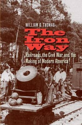 The Iron Way - William G. Thomas