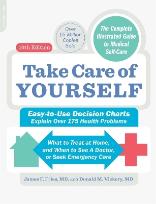 Take Care of Yourself, 10th Edition - Dr James Fries, Dr Donald Vickery