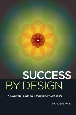 Success By Design -  David Sherwin