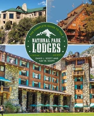 Complete Guide to the National Park Lodges - David Scott, David L. Scott
