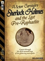 Sherlock Holmes and the Last Pre-Raphaelite - Victor Carstairs