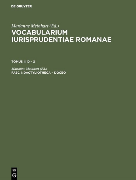 Vocabularium iurisprudentiae Romanae. D - G / dactyliotheca – doceo - 