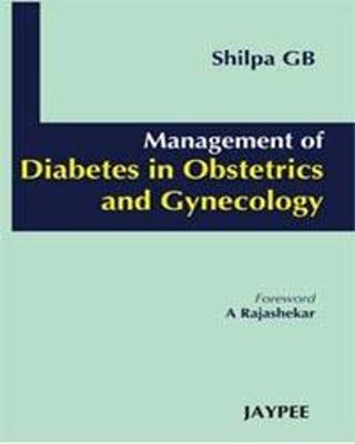Management of Diabetes in Obstetrics and Gynecology - GB Shilpa