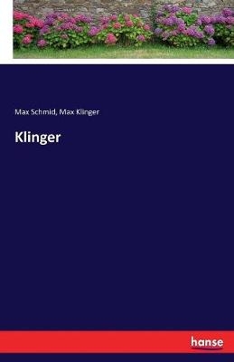 Klinger - Max Schmid, Max Klinger