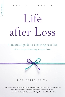 Life after Loss, 6th Edition - Bob Deits
