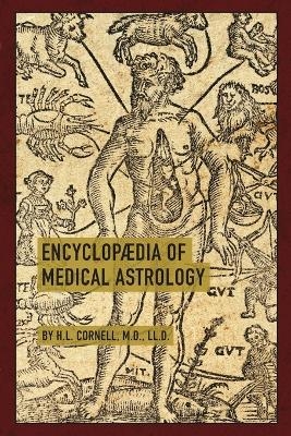 Encyclopaedia of Medical Astrology - Howard Leslie Cornell