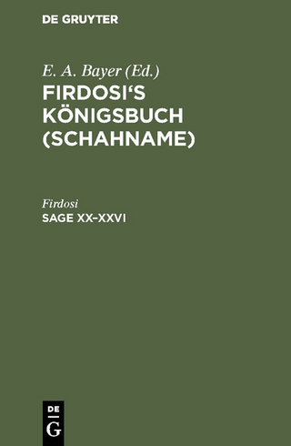 Firdosi: Firdosi's Königsbuch (Schahname) / Sage XX?XXVI - Firdosi; Friedrich [Übers.] Rückert; E. A. Bayer