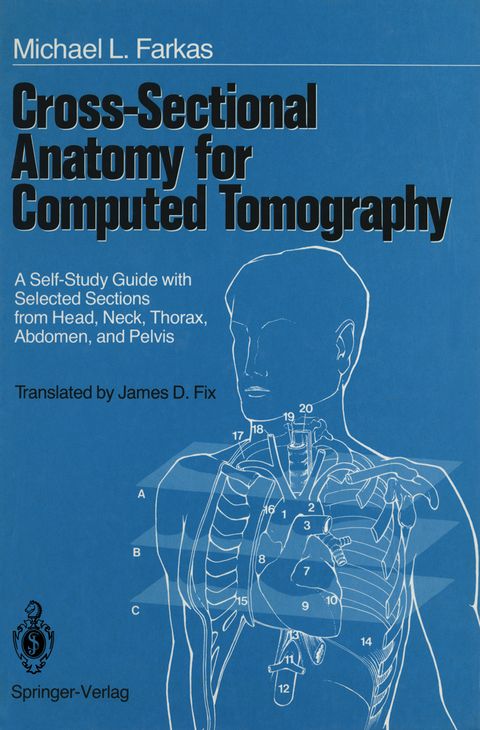 Cross-Sectional Anatomy for Computed Tomography - Michael L. Farkas