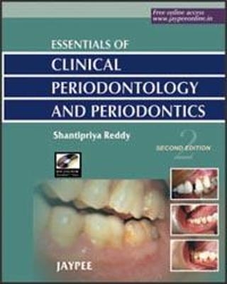 Essentials of Clinical Periodontology and Periodontics - Shantipriya Reddy