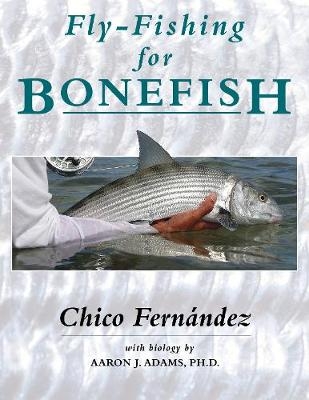 Fly-Fishing for Bonefish - Chico Fernandez