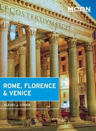 Moon Rome, Florence & Venice (First Edition) - Alexei J. Cohen