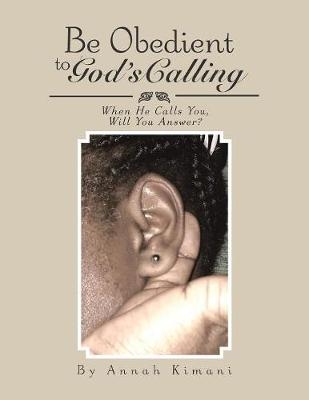 Be Obedient to God's Calling - Annah Kimani