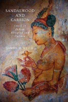 Sandalwood and Carrion - James McHugh