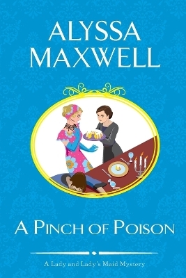 A Pinch of Poison - Alyssa Maxwell