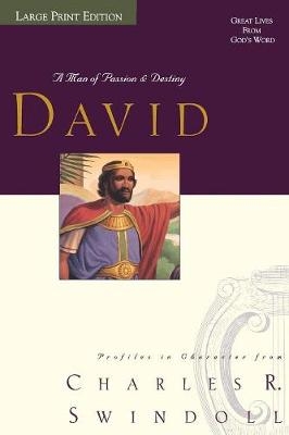 Great Lives Series: David COMFORT PRINT - Charles R. Swindoll