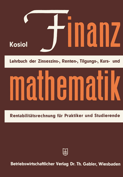 Finanzmathematik - Erich Kosiol