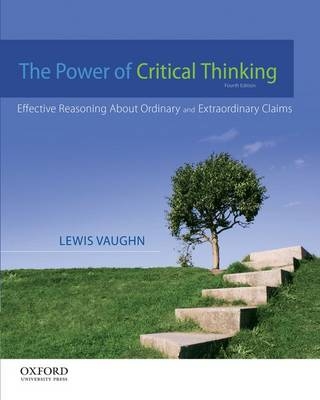 The Power of Critical Thinking - Lewis Vaughn