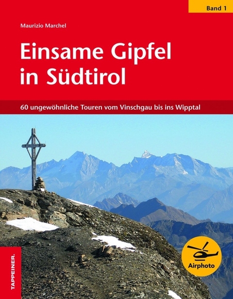 Einsame Gipfel in Südtirol - Band 1 - Maurizio Marchel