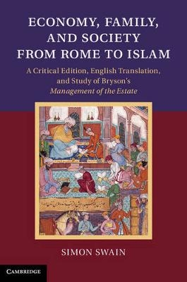 Economy, Family, and Society from Rome to Islam - Simon Swain