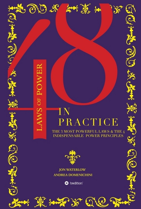 The 48 Laws of Power in Practice - Jon Waterlow, Andrea Domenichini