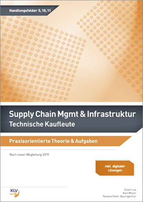 Supply Chain Management & Infrastruktur - Oliver Lux, Tamara Sitter-Baumgartner, Karl Moser