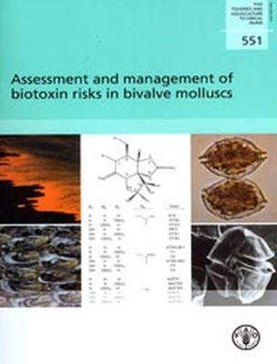 Assessment and management of biotoxin risks in bivalve molluscs - Jim Lawrence,  Food and Agriculture Organization