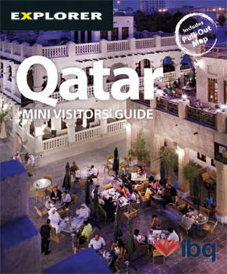 Qatar Mini Visitors Guide -  Explorer Publishing and Distribution