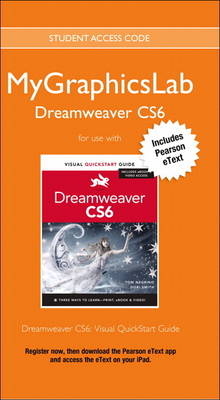 MyGraphicsLab Access Code Card with Pearson eText for Dreamweaver CS6 - . Peachpit Press