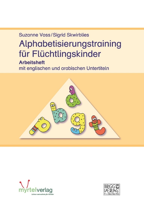 Alphabetisierungstraining für Flüchtlingskinder - Suzanne Voss, Sigrid Skwirblies