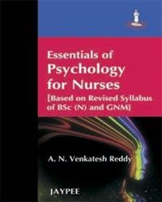 Essentials of Psychology for Nurses - AN Vekatesh Reddy