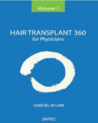 Hair Transplant 360 for Physicians - Samuel M Lam