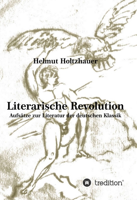 Literarische Revolution - Helmut Holtzhauer