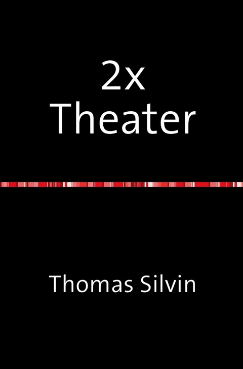 2x Theater - Thomas Silvin