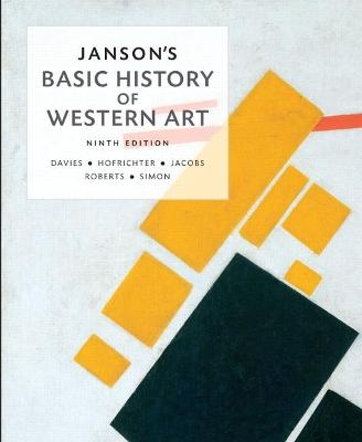Janson's Basic History of Western Art - Penelope Davies, Frima Hofrichter, Joseph Jacobs, Ann Roberts, David Simon