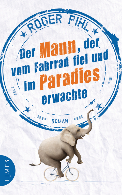 Der Mann, der vom Fahrrad fiel und im Paradies erwachte - Roger Pihl