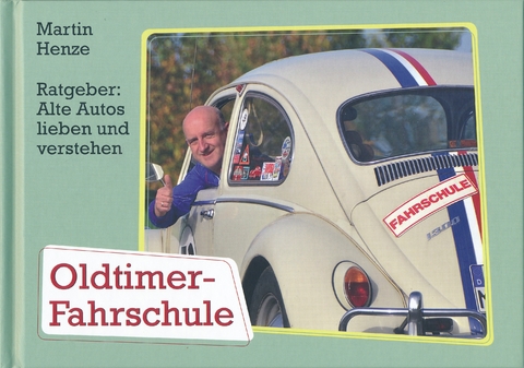 Oldtimer-Fahrschule - Martin Henze