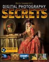 Rick Sammon's Digital Photography Secrets -  Rick Sammon