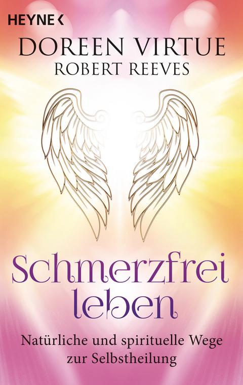 Schmerzfrei leben - Doreen Virtue, Robert Reeves