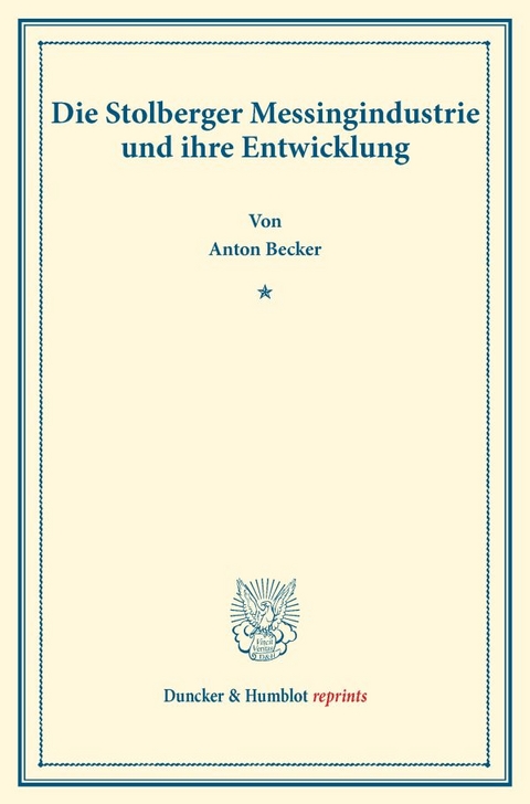 Die Stolberger Messingindustrie und ihre Entwicklung. - Anton Becker