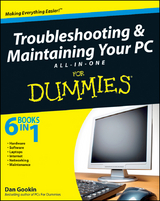 Troubleshooting and Maintaining Your PC All-in-One Desk Reference For Dummies -  Dan Gookin