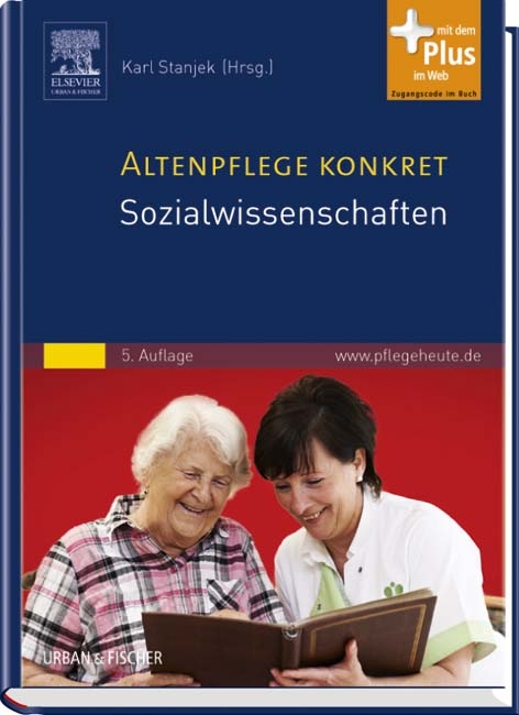 Altenpflege konkret: Sozialwissenschaften - Karl Stanjek