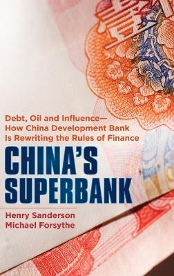 China's Superbank - Henry Sanderson, Michael Forsythe