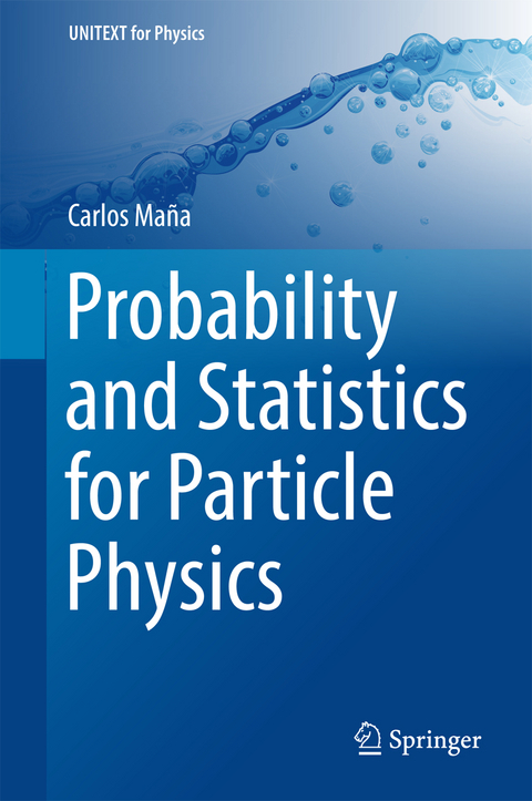 Probability and Statistics for Particle Physics - Carlos Maña