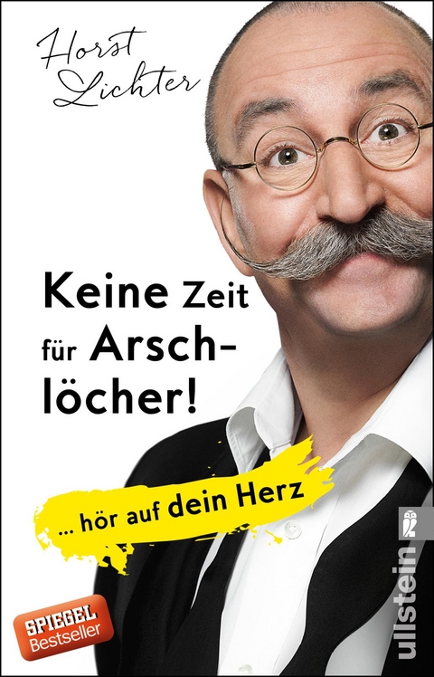 Keine Zeit für Arschlöcher! - Horst Lichter