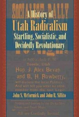 History of Utah Radicalism - John S. Mccormick, John R Sillito