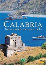 Calabria Torri e castelli tra mare e cielo - Stefano Vecchione