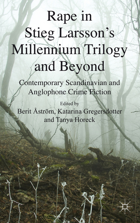Rape in Stieg Larsson's Millennium Trilogy and Beyond - 