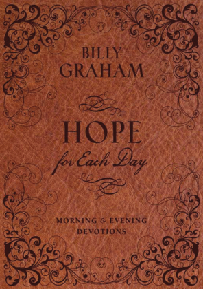 Hope for Each Day Morning and Evening Devotions - Billy Graham