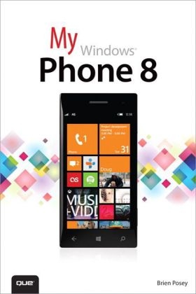 My Windows Phone 8 - Brien Posey